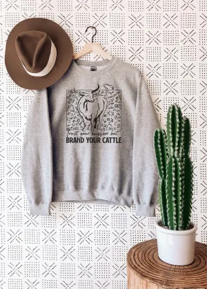 Gray Brand Your Cattle Crewneck Sweatshirt